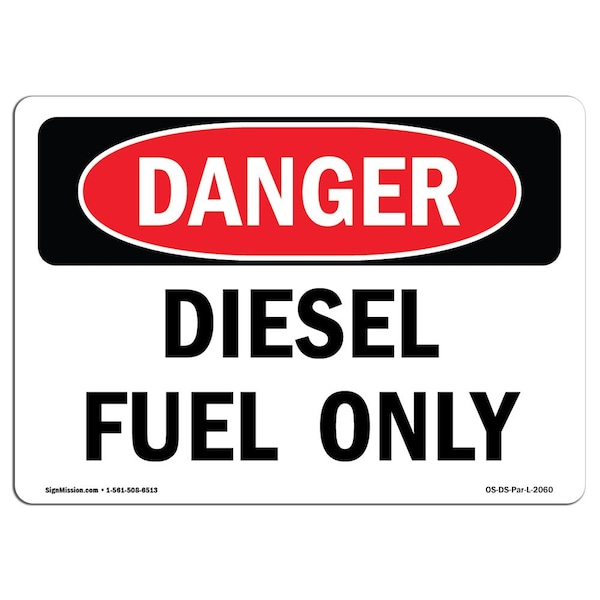 Safety Sign, OSHA Danger, 3.5" Height, 5" Width, Diesel Fuel Only, Landscape, 10PK